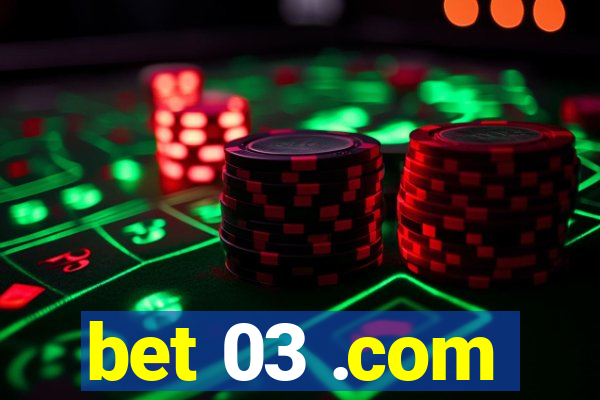 bet 03 .com